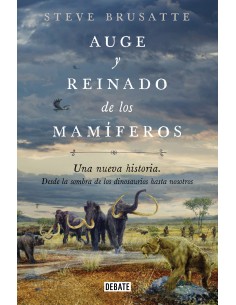 Auge y reinado de los mamiferos