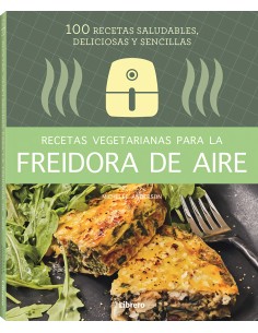 RECETAS VEGETARIANAS CON FREIDORA DE AIRE