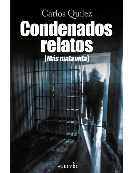 Condenados relatos Mas mala vida