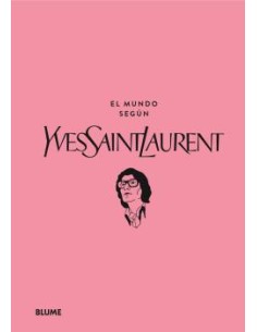 El mundo segun Yves Saint Laurent