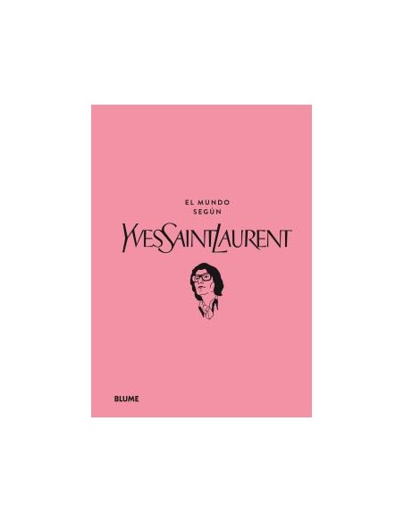 El mundo segun Yves Saint Laurent