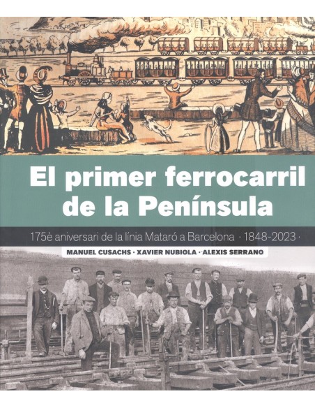 EL PRIMER FERROCARRIL DE LA PENINSULA