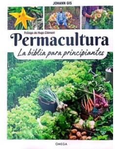 Permacultura la biblia para principiantes