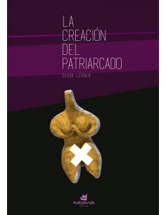 La creacion del patriarcado