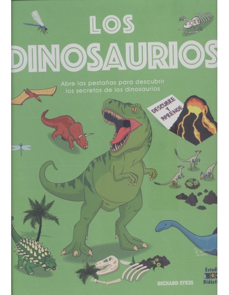 LOS DINOSAURIOS DESCUBRE Y APRENDE CON SOLAPAS