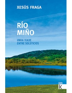 Rio Mino Unha viaxe entre solsticios