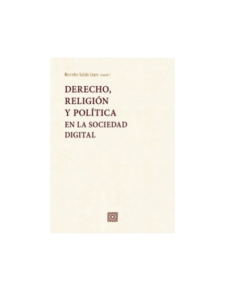 DERECHO RELIGION Y POLITICA EN LA SOCIEDAD DIGITAL