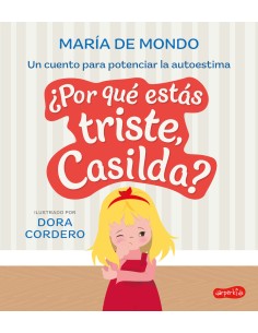 Por que estas triste Casilda Un cuento para potenciar la autoestima