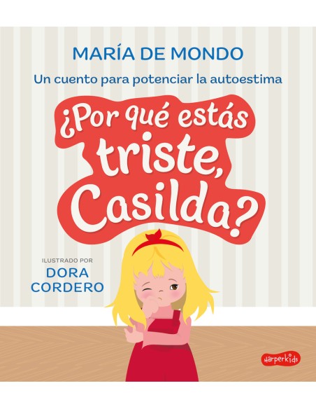 Por que estas triste Casilda Un cuento para potenciar la autoestima