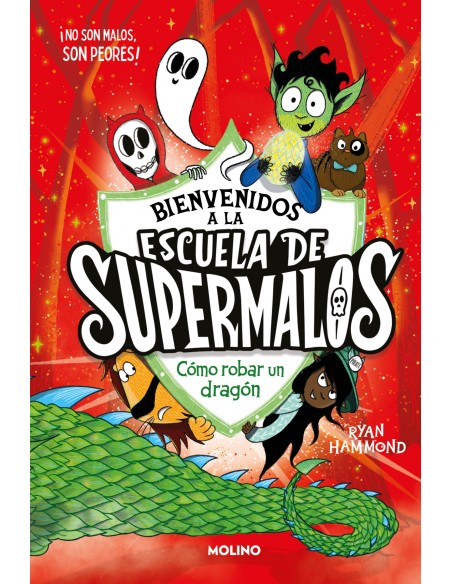 Escuela de supermalos 2 Como robar un dragon