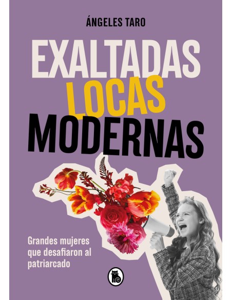 Exaltadas locas modernas