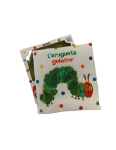 L erugueta golafre Un llibre de tela per abracar