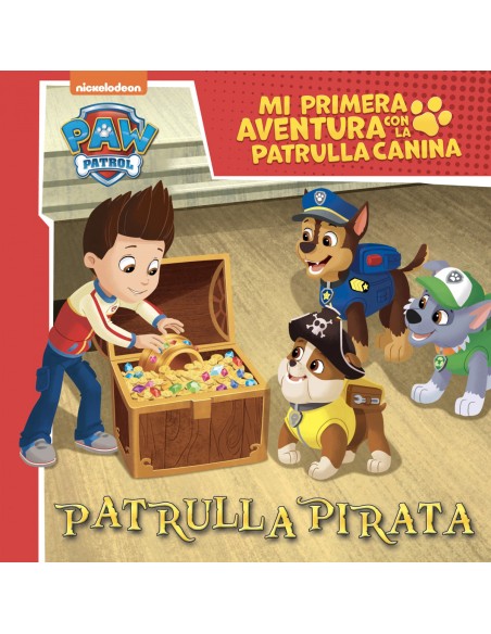 Patrulla Pirata Mi primera aventura con la Patrulla Canina Paw Patrol