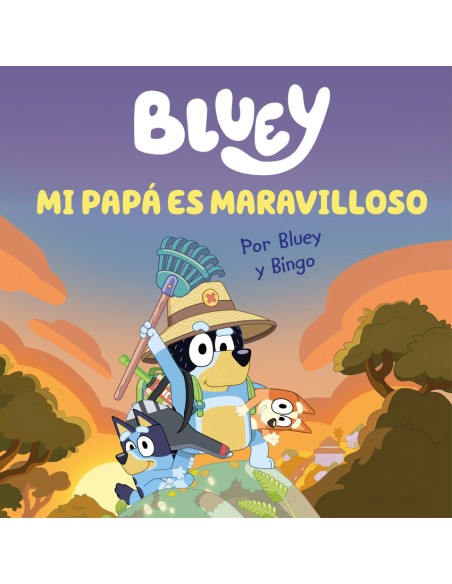 Bluey Un cuento Mi papa es maravilloso edicion en espanol