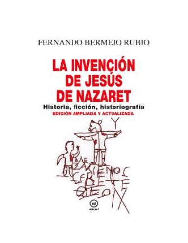 La invencion de Jesus de Nazaret
