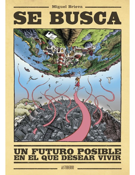 Se busca un futuro posible en el que desear vivir