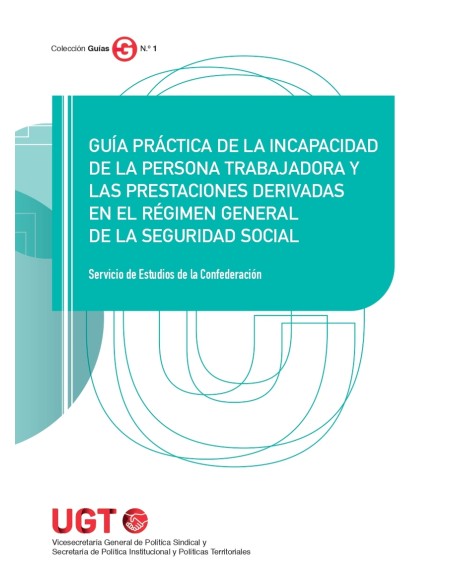 Guia practica de la incapacidad de la persona trabajadora y las p