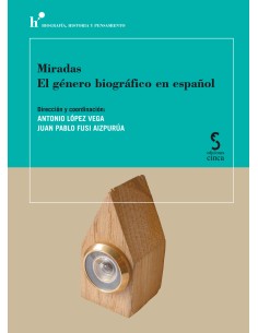 Miradas El genero biografico en espanol