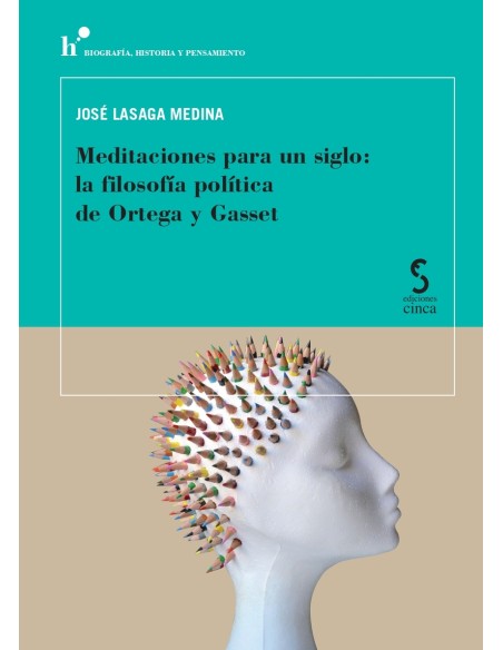 Meditaciones para un siglo la filosofia politica de Ortega y Gasset
