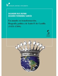 Un mundo en transformacion Biografia politica de Isabel I de Castilla 1451 1504