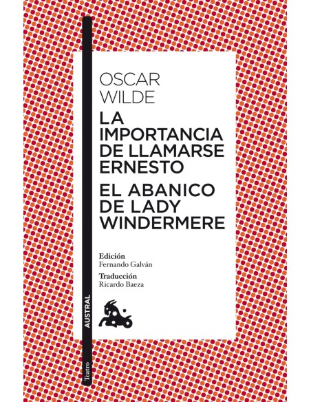 La importancia de llamarse Ernesto El abancio de Lady Windermere