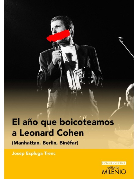 El ano que boicoteamos a Leonard Cohen