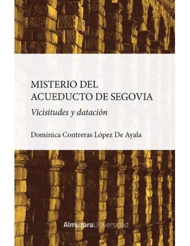 MISTERIO DEL ACUEDUCTO DE SEGOVIA EL