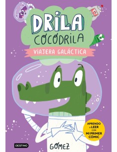 Drila Cocodrila 4 Viajera galactica Aprendo a leer