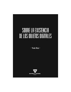 SOBRE LA EXISTENCIA DE LOS OBJETOS DIGITALES