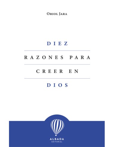 Diez razones para creer en Dios