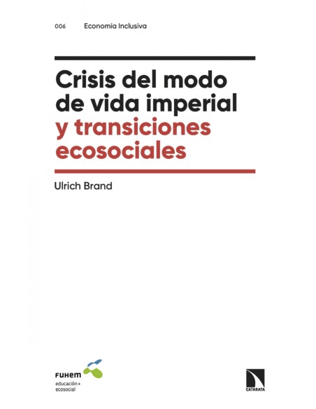 Crisis del modo de vida imperial y transiciones ecosociales