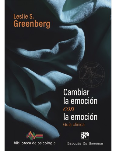 Cambiar la emocion con la emocion Guia clinica
