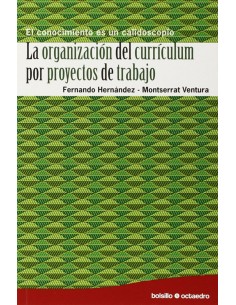 La organizacion del curriculum por proyectos de trabajo
