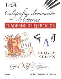 Guia completa de dibujo Caligrafia iluminacion y lettering Cuaderno de ejercicios