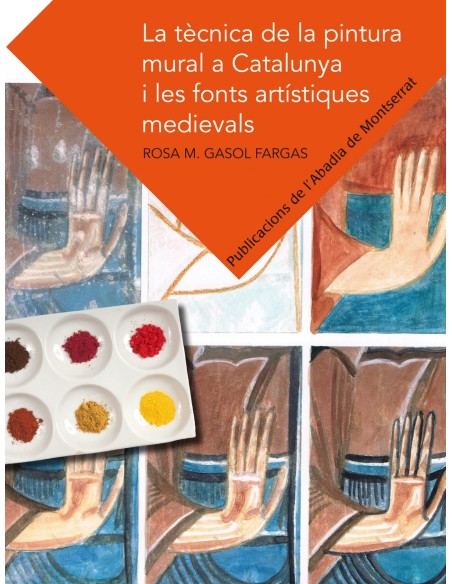 La tecnica de la pintura mural a Catalunya i les fonts artistiques medievals