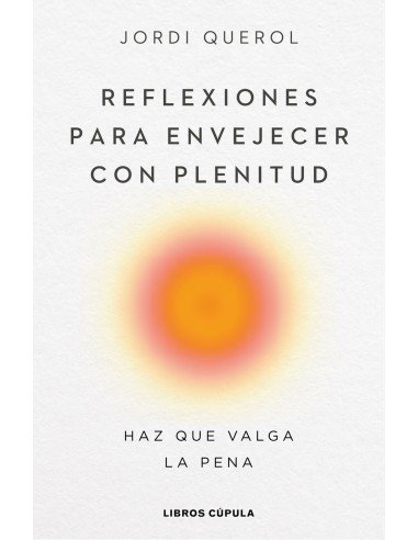 Reflexiones para envejecer con plenitud