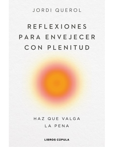 Reflexiones para envejecer con plenitud