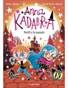 Anna Kadabra 13 Perill a la mansio