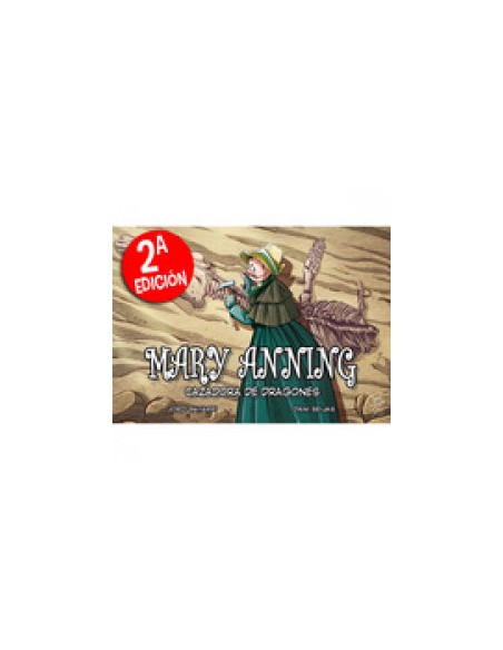 MARY ANNING CAZADORA DE DRAGONES 2 EDICION