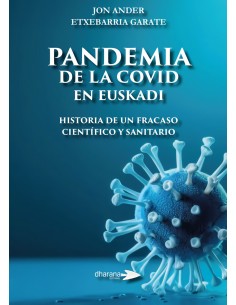 Pandemia de la covid en euskadi historia de fracaso cient