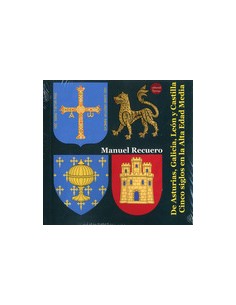 DE ASTURIAS GALICIA LEON Y CASTILLA CINCO SIGLOS EN LA ALTA EDAD MEDIA