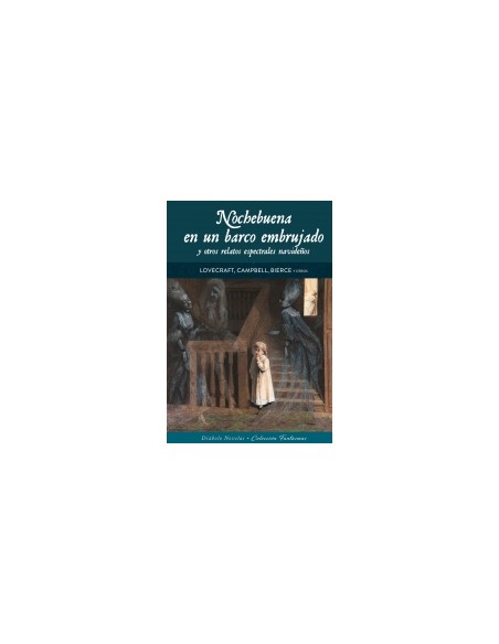NOCHEBUENA EN UN BARCO EMBRUJADO Y OTROS RELATOS ESPECTRALE