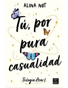 Tu por pura casualidad