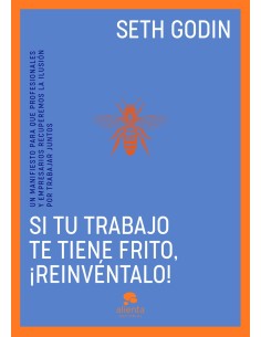 Si tu trabajo te tiene frito reinventalo