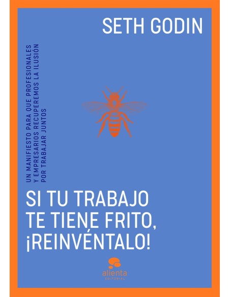 Si tu trabajo te tiene frito reinventalo