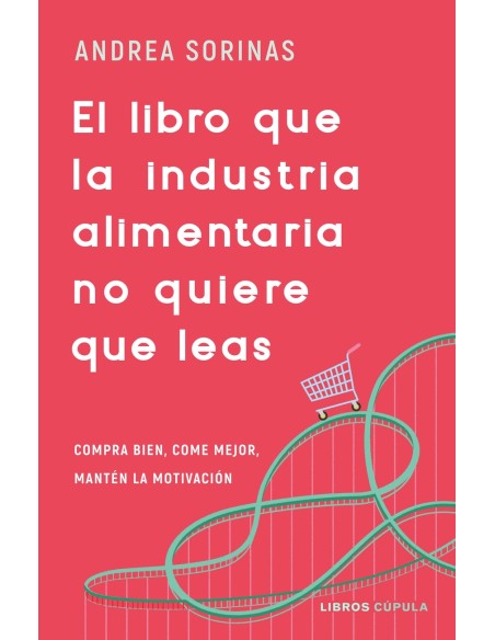 El libro que la industria alimentaria no quiere que leas