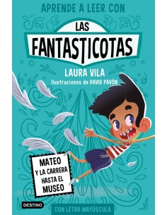 Aprende a leer con Las Fantasticotas 8 Mateo y la carrera hasta el museo