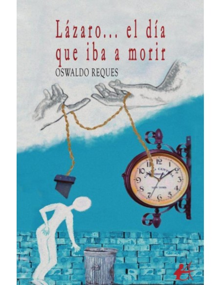 LAZARO EL DIA QUE IBA A MORIR