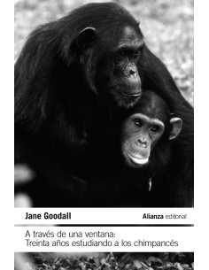 A traves de una ventana Treinta anos estudiando a los chimpances