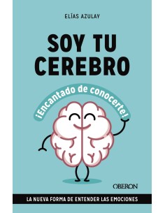 Soy tu cerebro encantado de conocerte